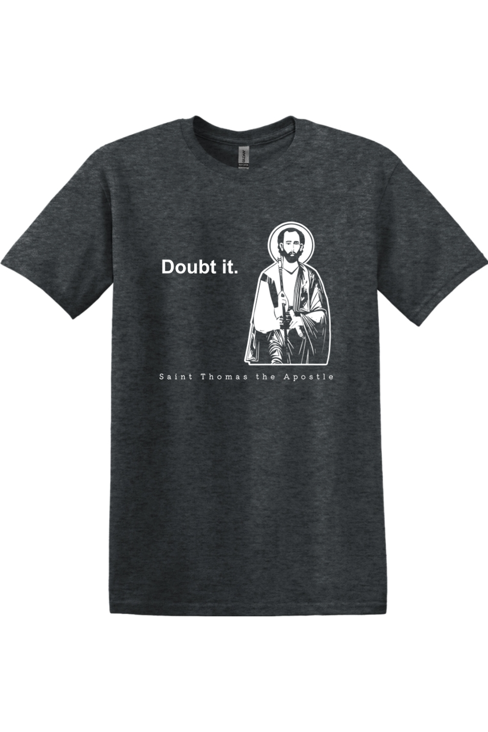 Sock Religious - Doubt it - St. Thomas the Apostle Adult T-Shirt