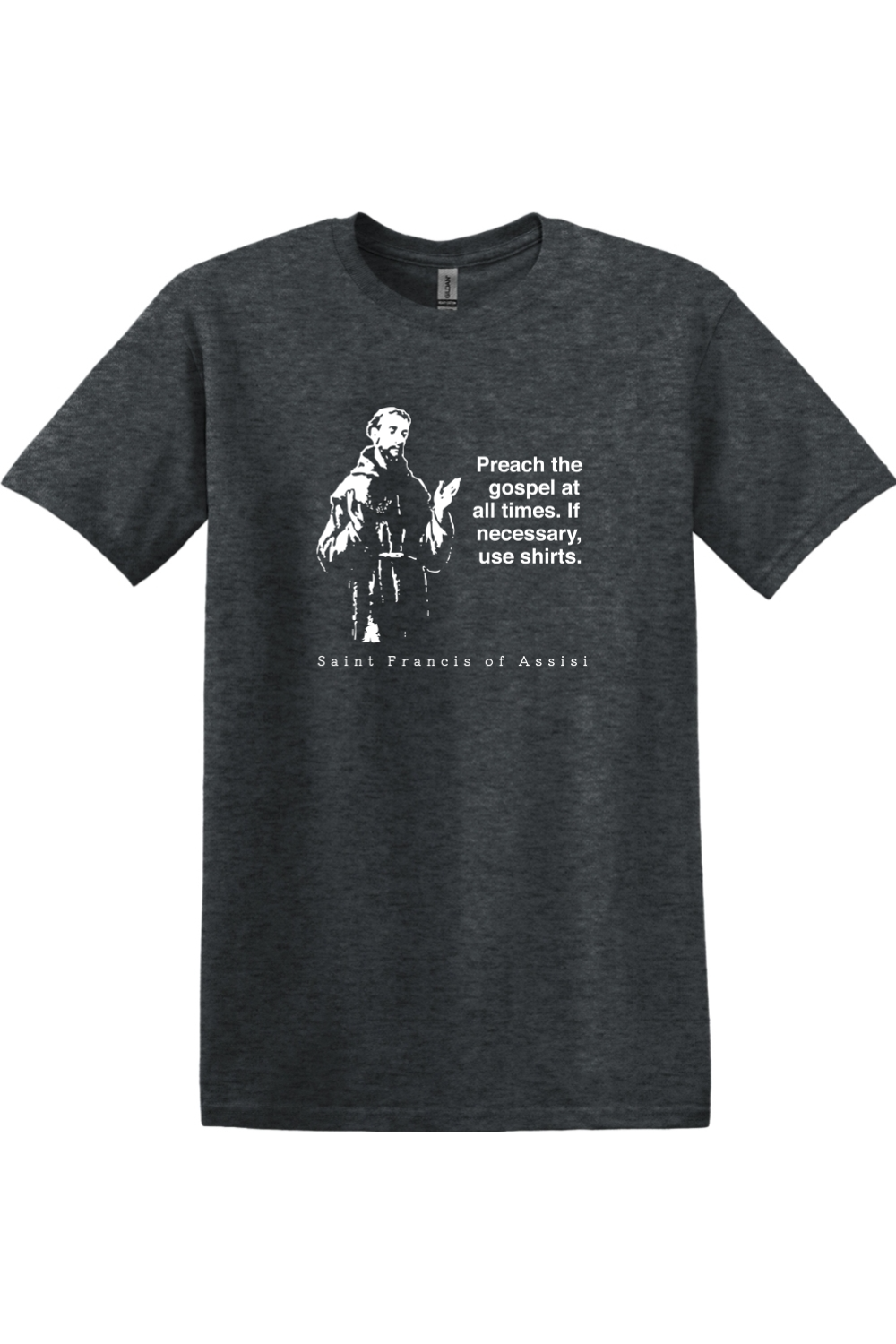 Sock Religious - Preach the Gospel - St. Francis of Assisi Adult T-shirt