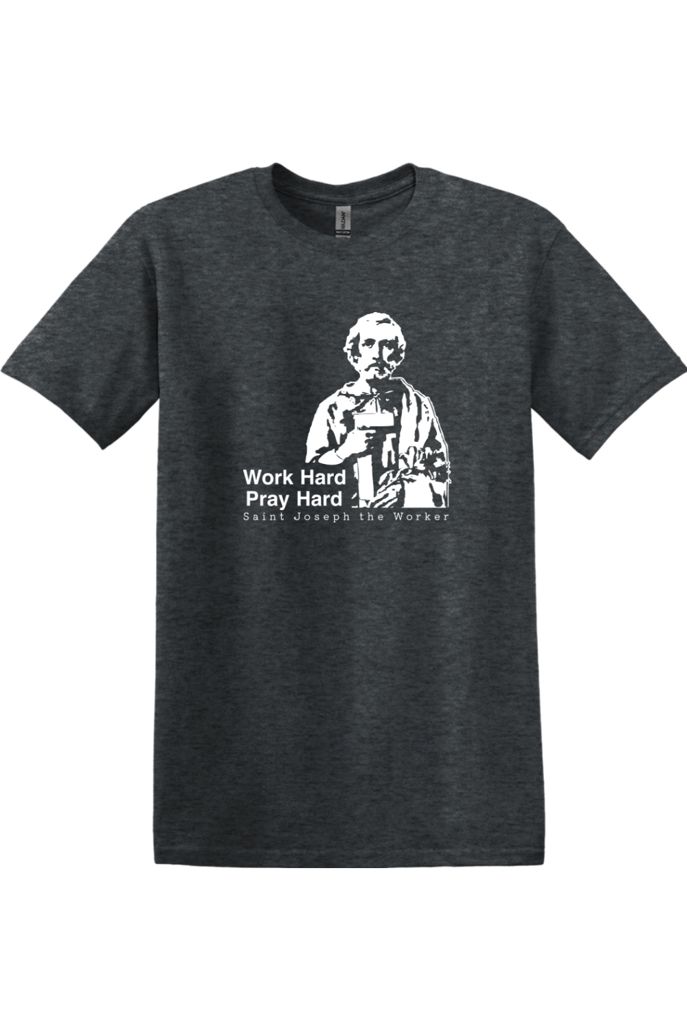 Sock Religious - Work Hard Pray Hard - St. Joseph the Worker Adult T-Shirt