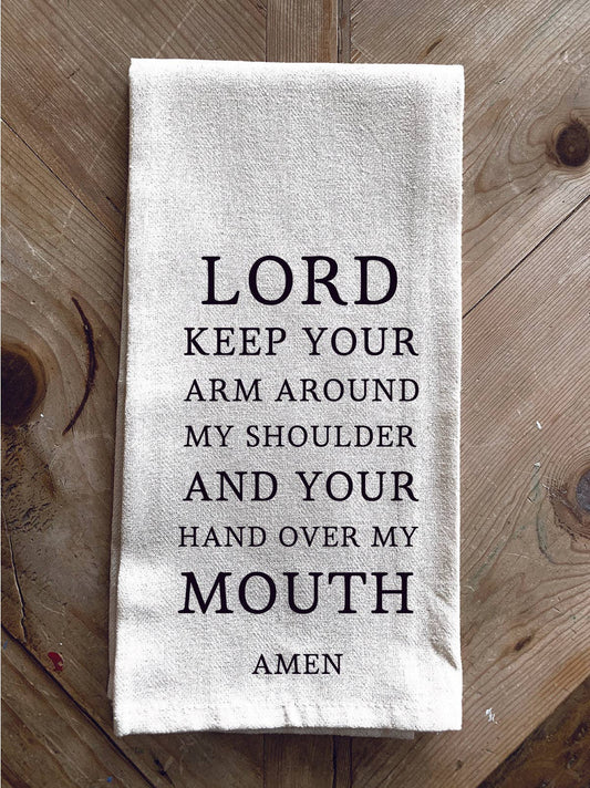 Second Nature by Hand - Lord Keep your arm around my shoulder and your hand over my mouth Amen / Kitchen Towel