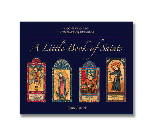 Lynn Garlick Retablos - A Little Book of Saints