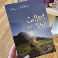 Called to Life by Jacques Philippe