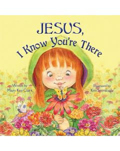Jesus, I Know You’re There
