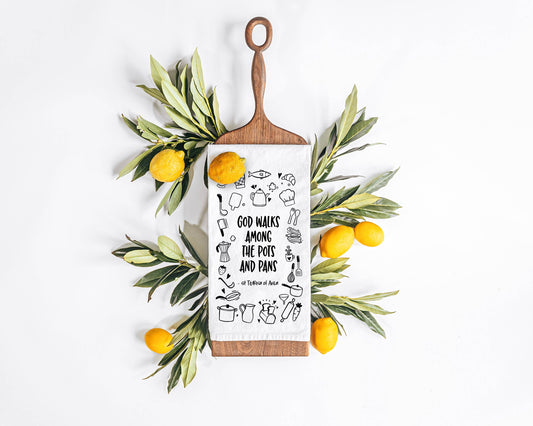 God Walks Among the Pots and Pans Catholic Dish Towel
