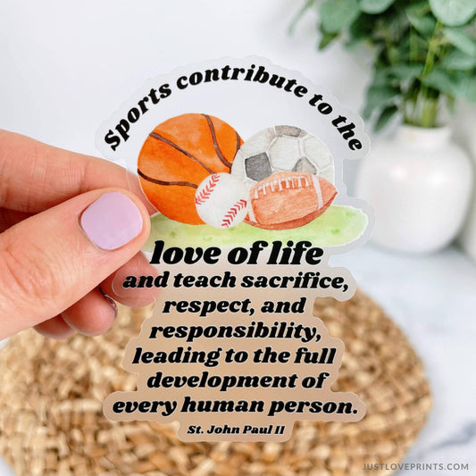 Just Love Prints - Sports Quote by St. John Paul II Vinyl Sticker