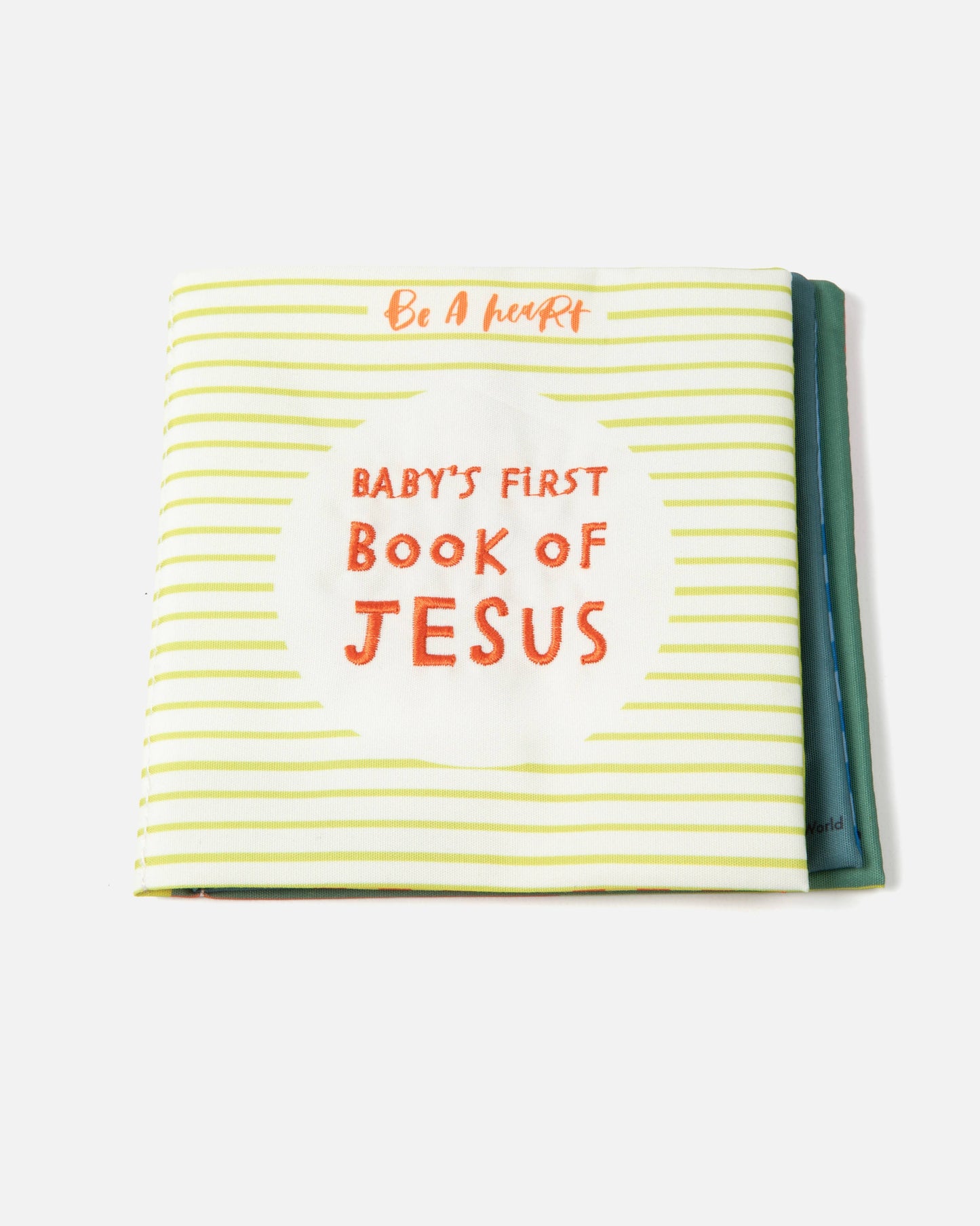 Be A Heart - Baby's First Book of Jesus Crinkle Book