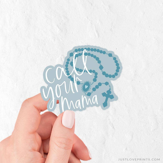 Just Love Prints - Call Your Mama Vinyl Sticker
