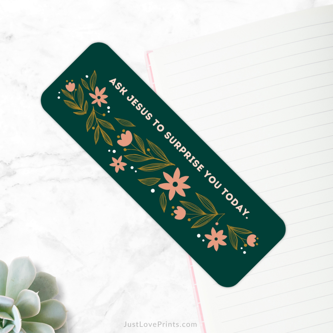 Just Love Prints - Ask Jesus to Surprise You Today Bookmark