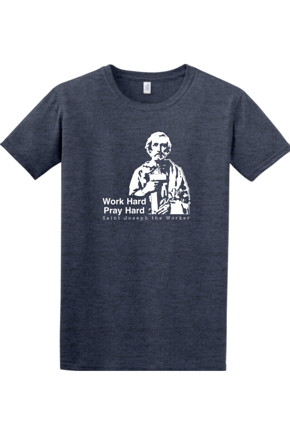 Sock Religious - Work Hard Pray Hard - St. Joseph the Worker Adult T-Shirt