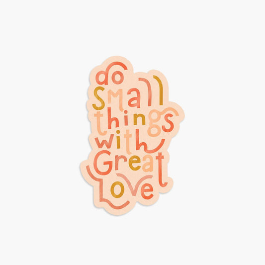 Gratia Design Co. - Do Small Things With Great Love Vinyl Sticker