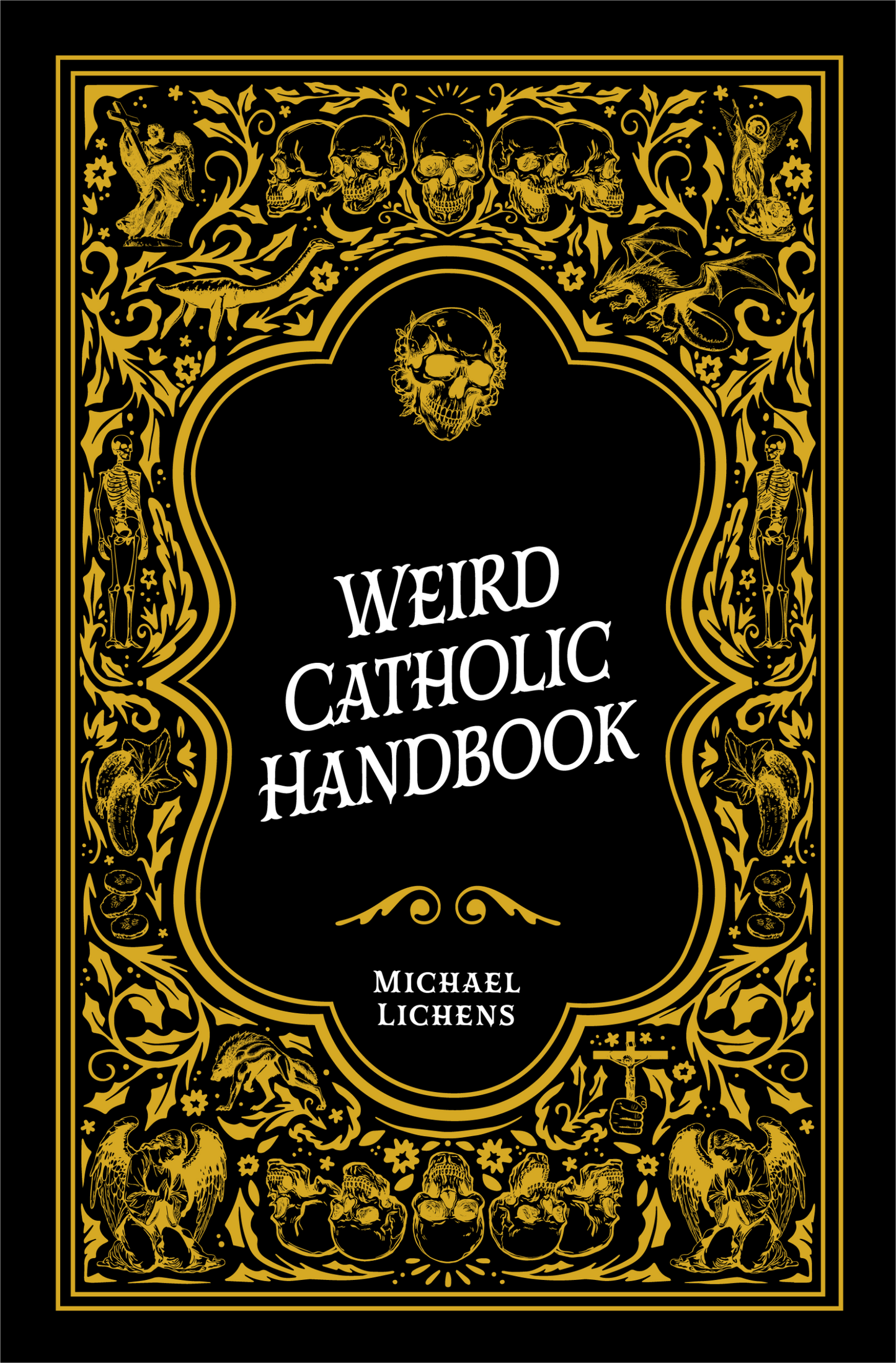 Sophia Institute Press - Weird Catholic Handbook