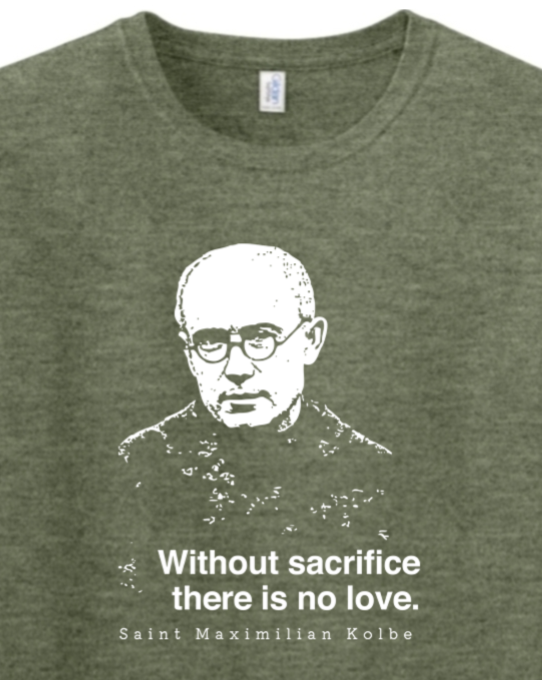 Sock Religious - Without Sacrifice - St. Maximilian Kolbe Adult T-Shirt