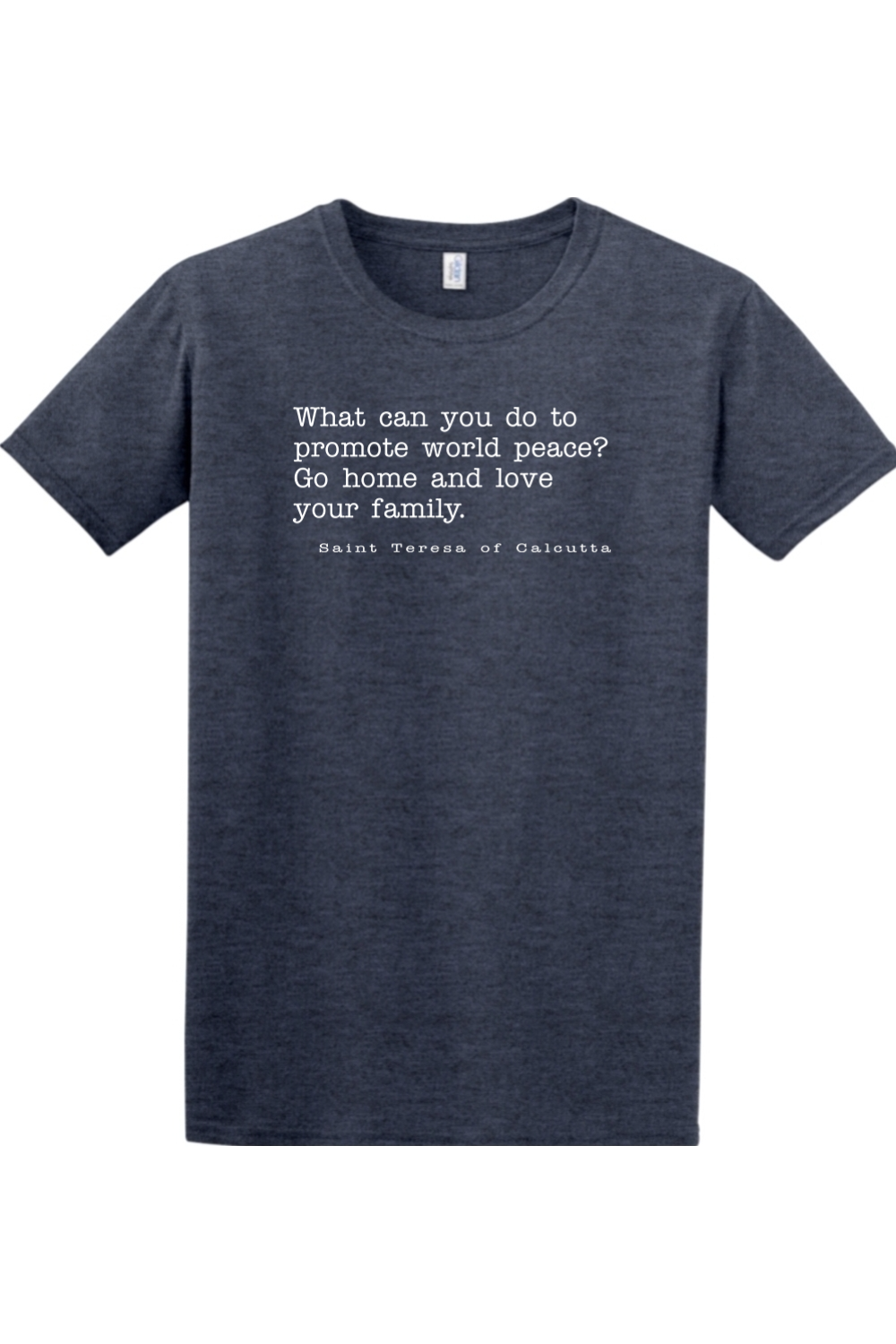 Sock Religious - Love Your Family - St. Teresa of Calcutta - T-shirt