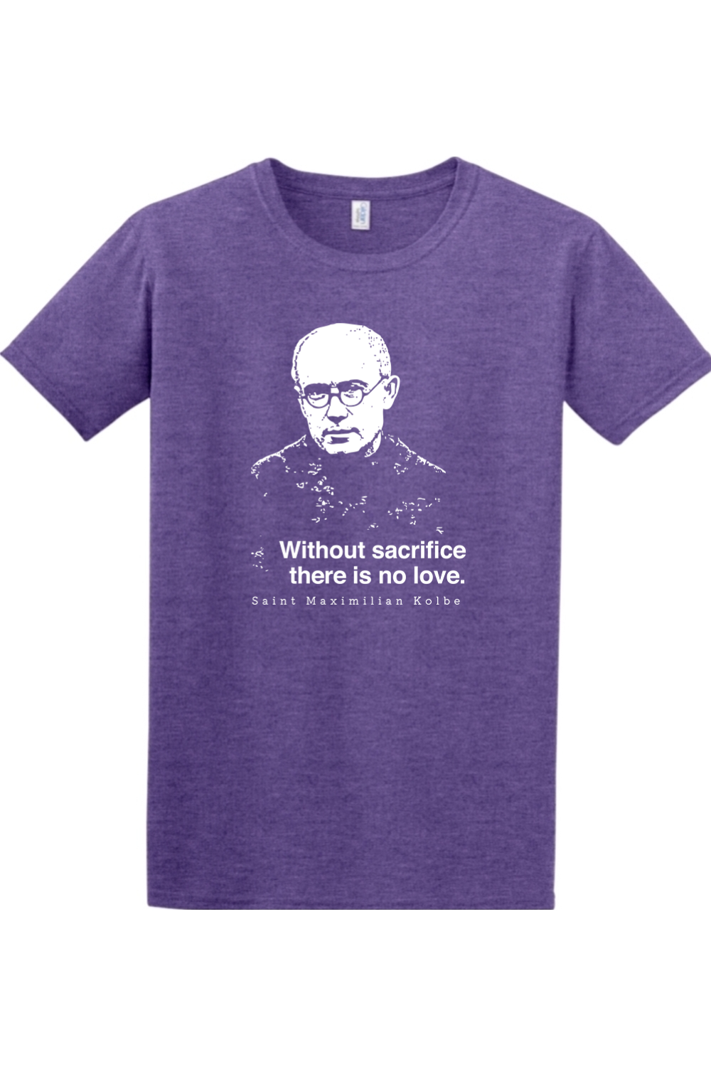 Sock Religious - Without Sacrifice - St. Maximilian Kolbe Adult T-Shirt