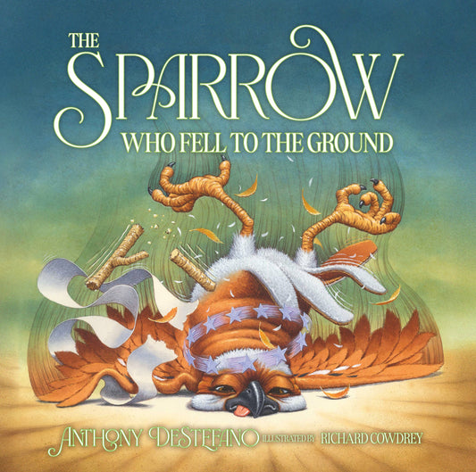 Sophia Institute Press - The Sparrow Who Fell to the Ground
