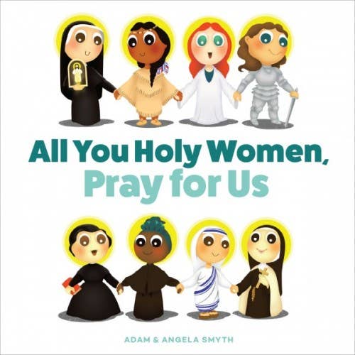 Sophia Institute Press - All You Holy Women, Pray for Us
