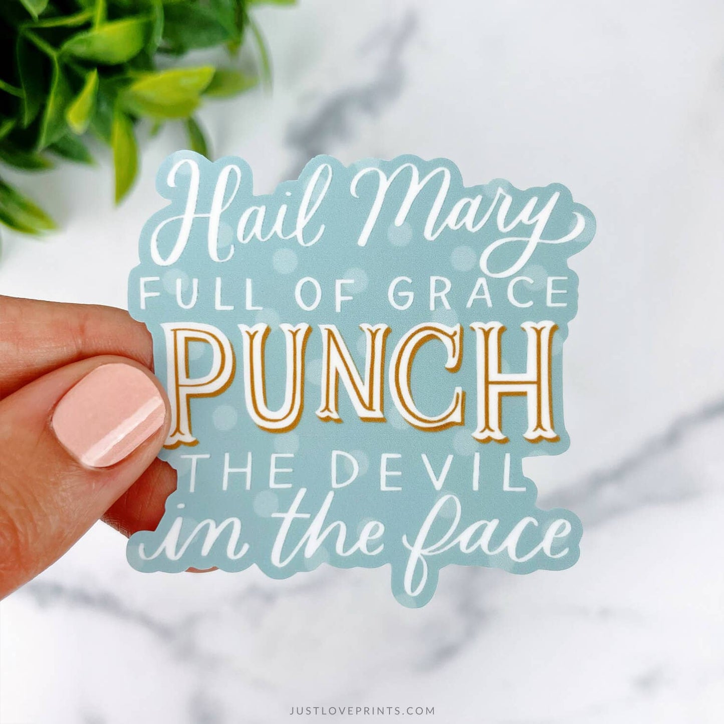 Just Love Prints - Blue Hail Mary Punch The Devil Vinyl Sticker