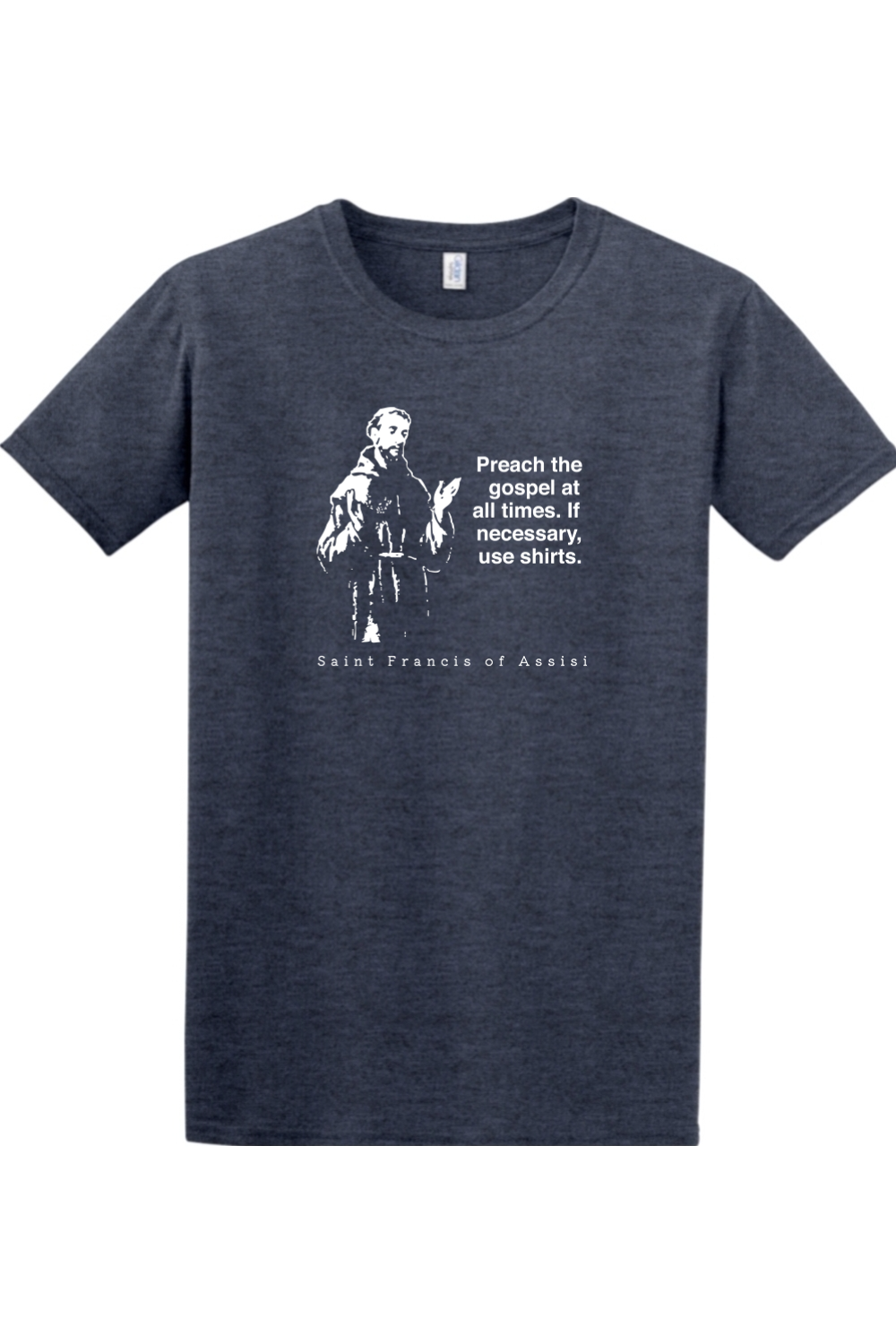 Sock Religious - Preach the Gospel - St. Francis of Assisi Adult T-shirt