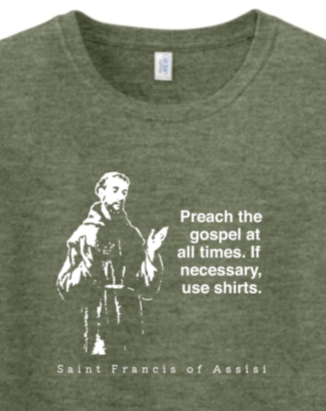 Sock Religious - Preach the Gospel - St. Francis of Assisi Adult T-shirt