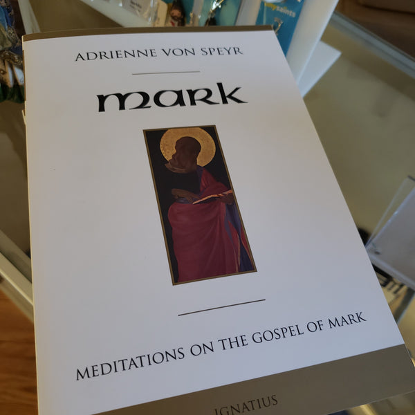 Meditations on the Gospel of Mark Adrienne Von Speyr