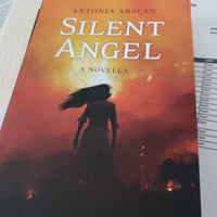 Silent Angel A Novella by Antonia Arslan