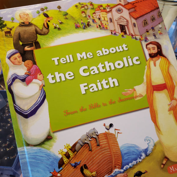 Tell me about the Catholic Faith