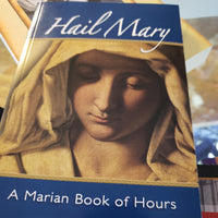 Hail Mary A Marian Book of Hours