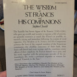 The Wisdom of St Francis and His Compamions