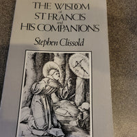 The Wisdom of St Francis and His Compamions