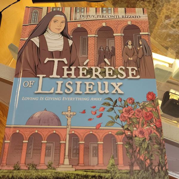 Therese of Lisieux loving is giving everything