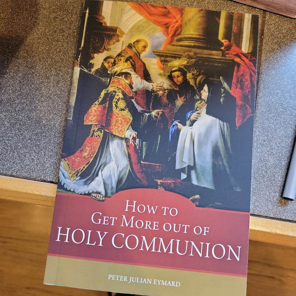 How to get more out of Holy Communion