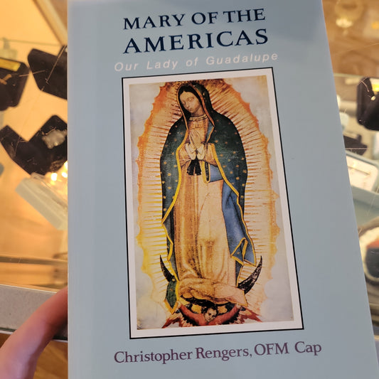 Mary of the Americas Our Lady of Guadalupe