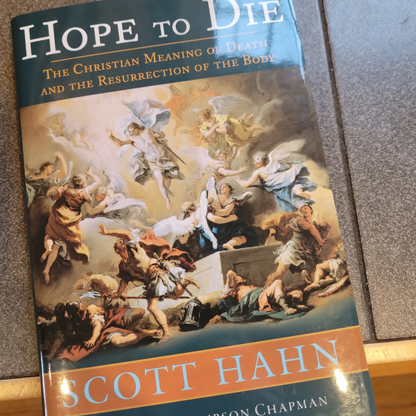 Hope to Die by Scott Hahn