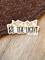 Abundantly Yours - Be the Light Sticker | Christian Sticker