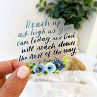Just Love Prints - Reach Up As High As You Can...Vinyl Sticker