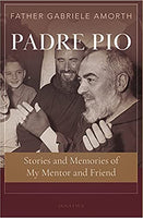 Padre Pio: Stories and Memories