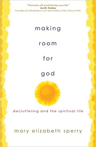 Making Room for God by Mary Elizabeth Sperry