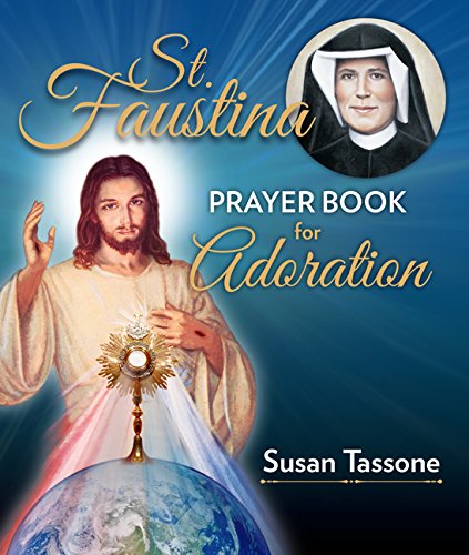 St Faustina Prayer Book  for Adoration by Susan Tassone