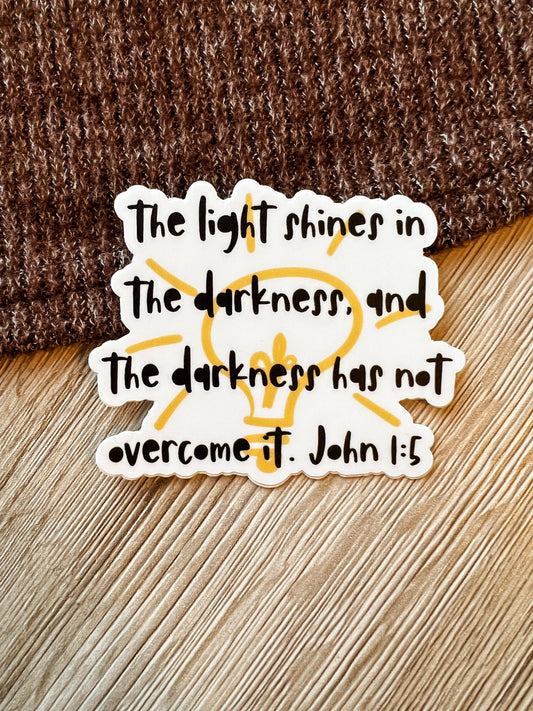 The Light Shines in the Darkness Sticker