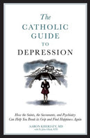 The Catholic Guide to Depression