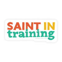 Catholic Family Crate - Saint in Training Sticker