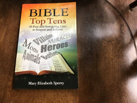 Bible Top Tens 40 Fun and Intriguing Lists to Inspire and Inform