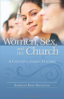 Women, Sex, and the Church A Case For Catholic Teaching