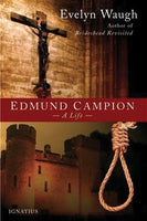 Edmund Campion A Life by Evelyn Waugh