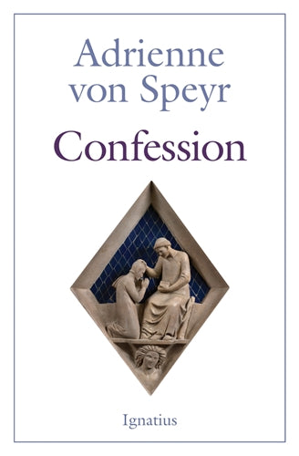 Confession by Adrienne Von Speyr