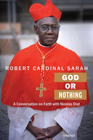 God or Nothing by Cardinal Robert Sarah