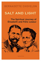 Salt and Light the Spiritual Journey of Elisabeth and Felix Leseur