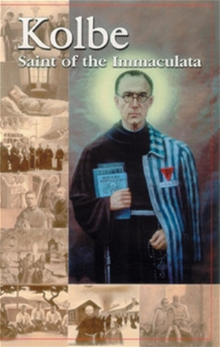 Kolbe Saint of the Immaculata