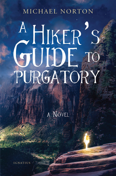 Hiker's Guide to Purgatory by Michael Norton