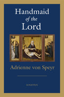 Handmaid of the Lord by Arienne Von Speyr